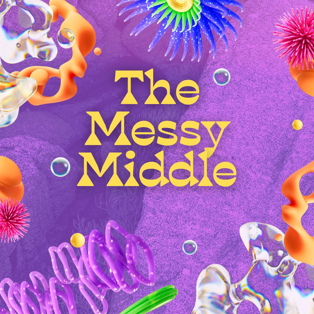 In the Middle of the Messy Middle - featured image